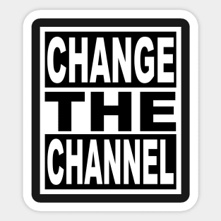 Change the Channel Sticker